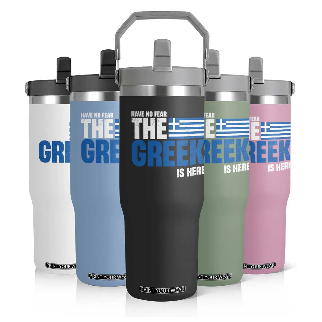 Proud Greece Flip Straw Tumbler Have No Fear The Greek Is Here TS09 Print Your Wear