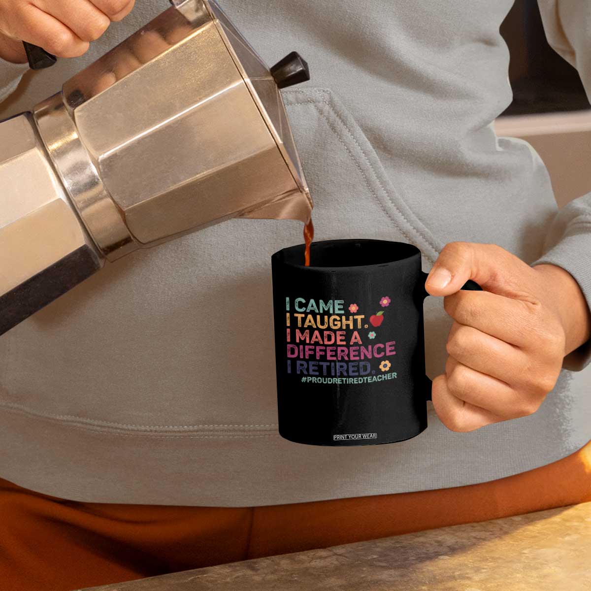 Proud Retired Teacher Coffee Mug I Came I Taught I Made a Difference Retirement TS10 Print Your Wear