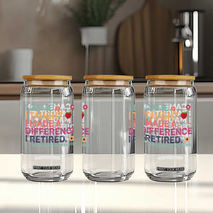 Proud Retired Teacher Glass Can I Came I Taught I Made a Difference Retirement TS10 Print Your Wear