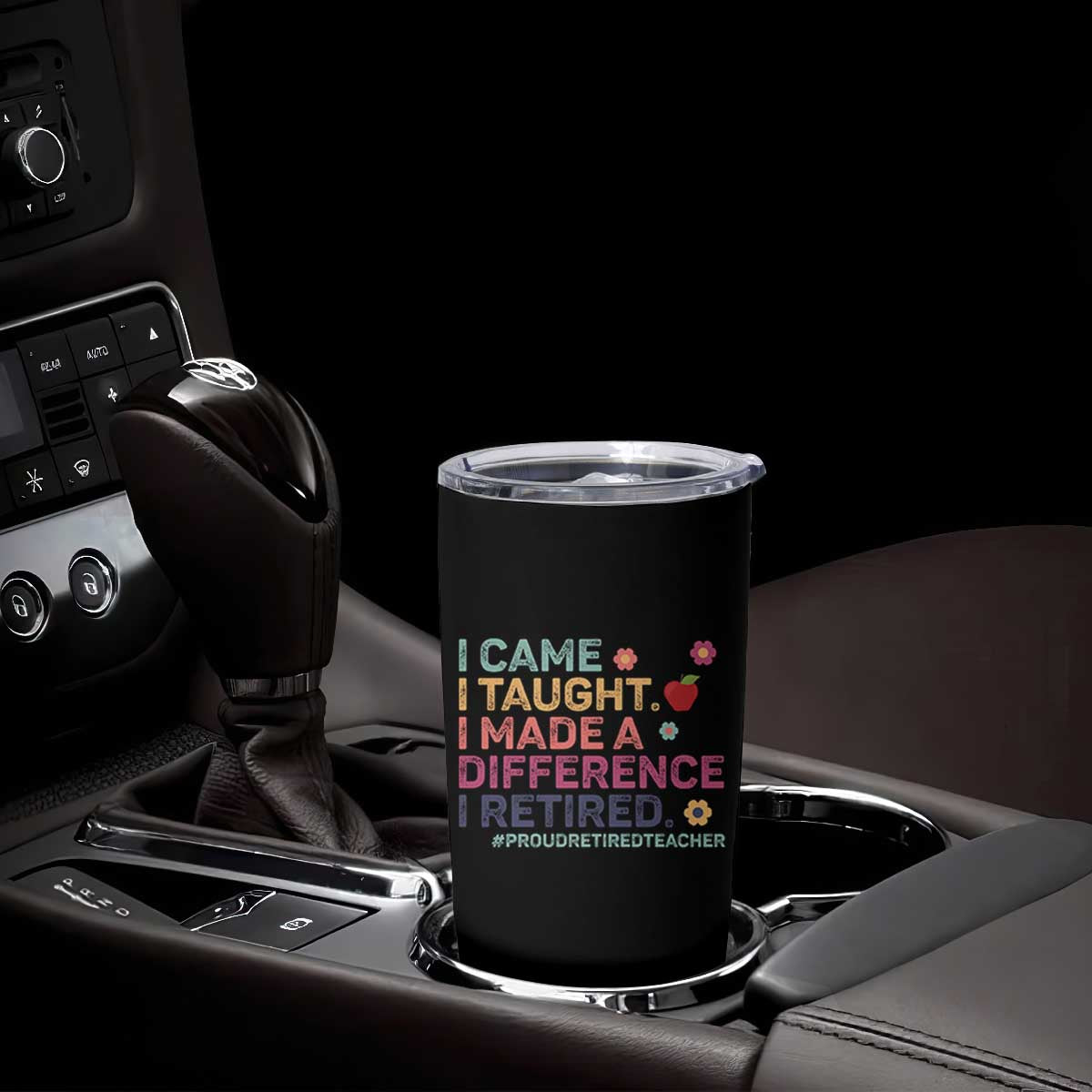 Proud Retired Teacher Tumbler Cup I Came I Taught I Made a Difference Retirement TS10 Print Your Wear