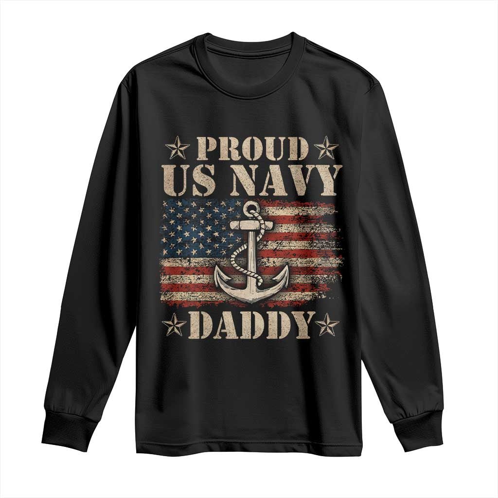 Proud US Navy Daddy Long Sleeve Shirt Vintage American Flag Anchor TS11 Black Print Your Wear