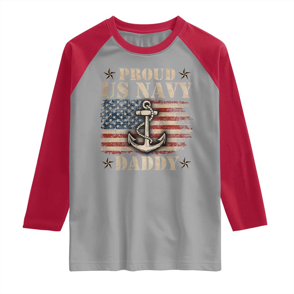 Proud US Navy Daddy Raglan Shirt Vintage American Flag Anchor TS11 Sport Gray Red Print Your Wear