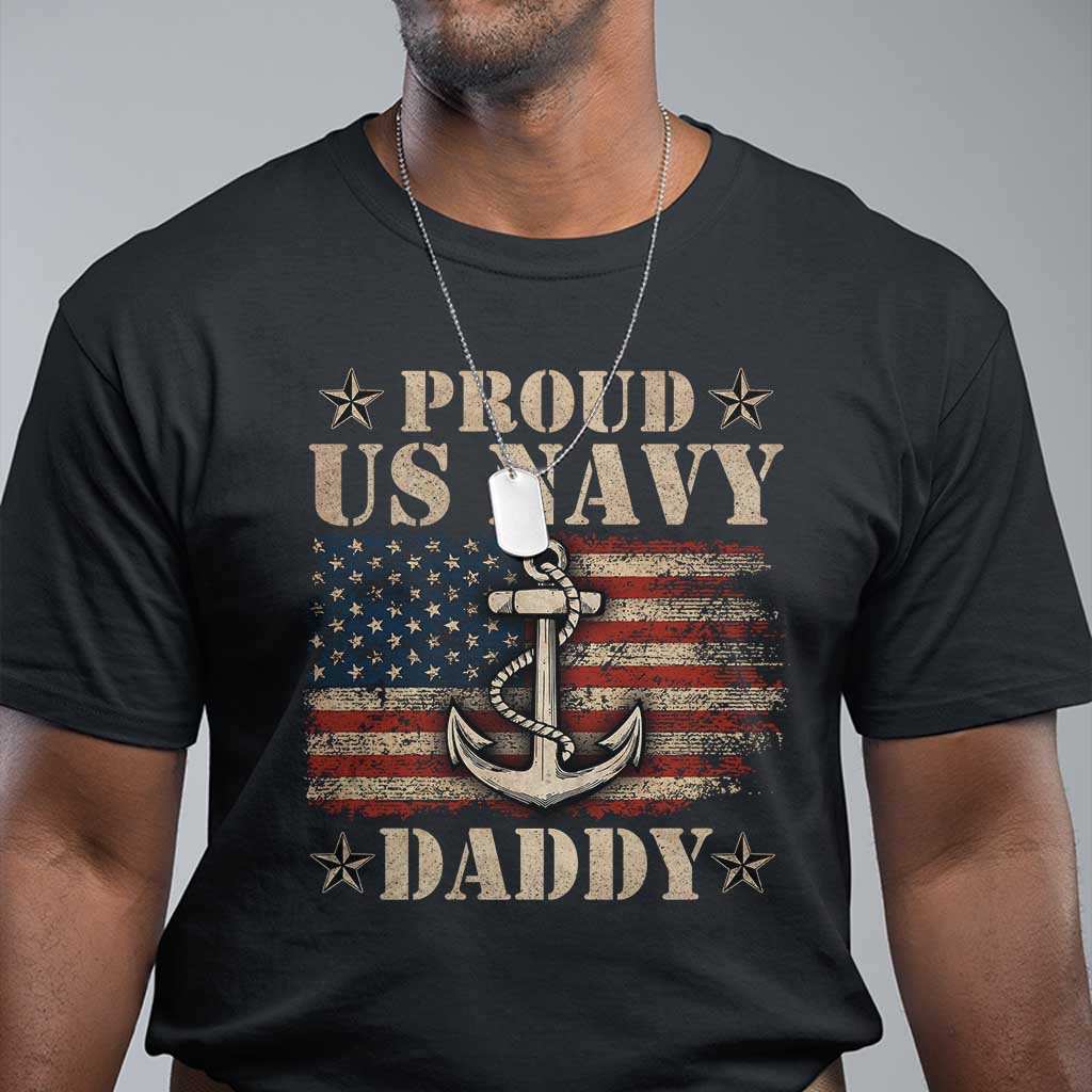 Proud US Navy Daddy T Shirt Vintage American Flag Anchor TS11 Black Print Your Wear
