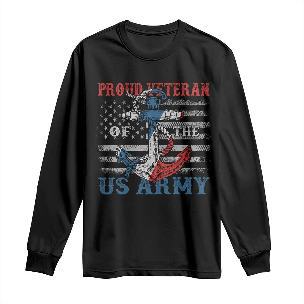 Proud Veteran Of The US Army Long Sleeve Shirt Vintage American Flag Anchor TS11 Black Print Your Wear