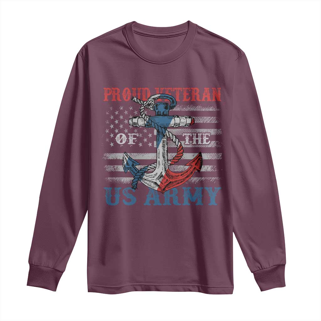 Proud Veteran Of The US Army Long Sleeve Shirt Vintage American Flag Anchor TS11 Maroon Print Your Wear