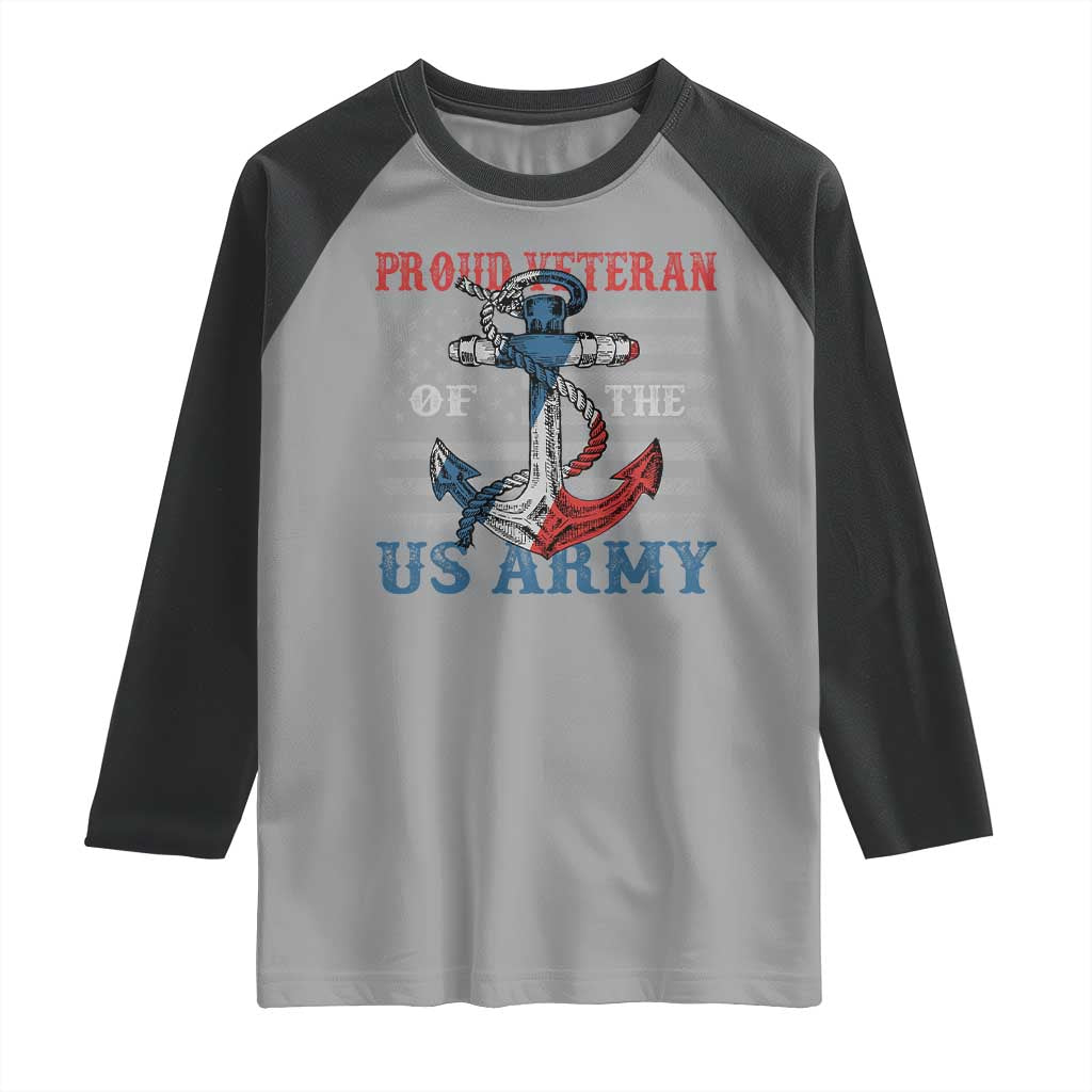 Proud Veteran Of The US Army Raglan Shirt Vintage American Flag Anchor TS11 Sport Gray Black Print Your Wear