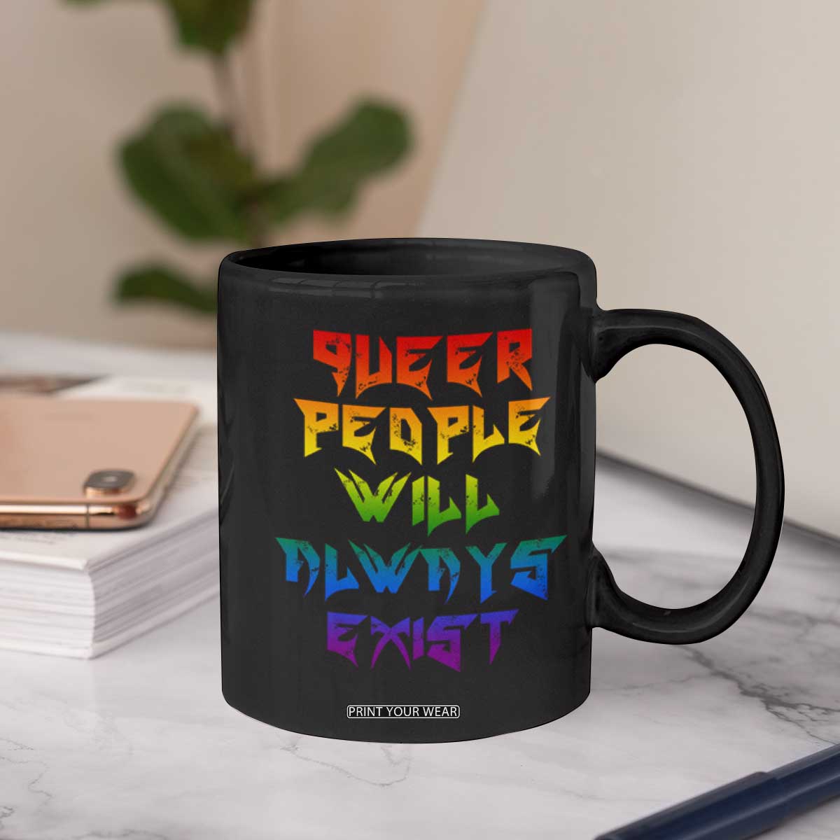 Queer Pride Coffee Mug Queer People Will Always Exist LGBTQIA Gay Ally TS10 Print Your Wear