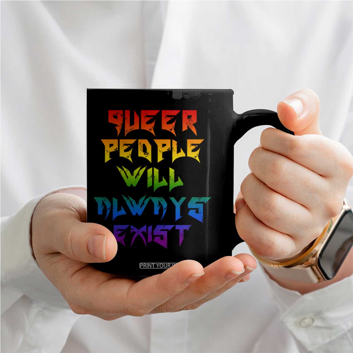 Queer Pride Coffee Mug Queer People Will Always Exist LGBTQIA Gay Ally TS10 Print Your Wear