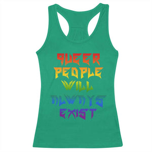 Queer Pride Racerback Tank Top Queer People Will Always Exist LGBTQIA Gay Ally TS10 Irish Green Print Your Wear