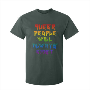 Queer Pride T Shirt For Kid Queer People Will Always Exist LGBTQIA Gay Ally TS10 Dark Forest Green Print Your Wear