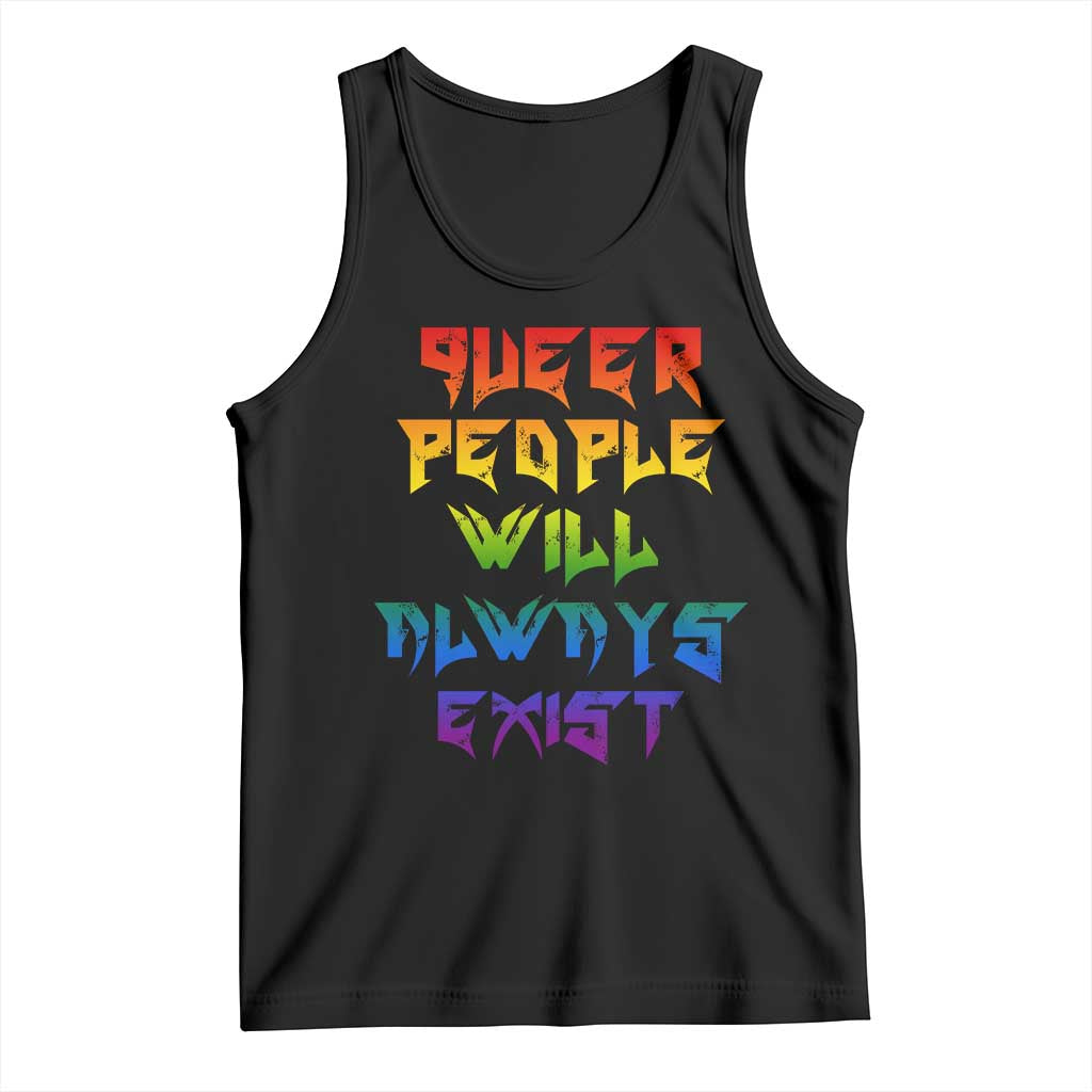 Queer Pride Tank Top Queer People Will Always Exist LGBTQIA Gay Ally TS10 Black Print Your Wear