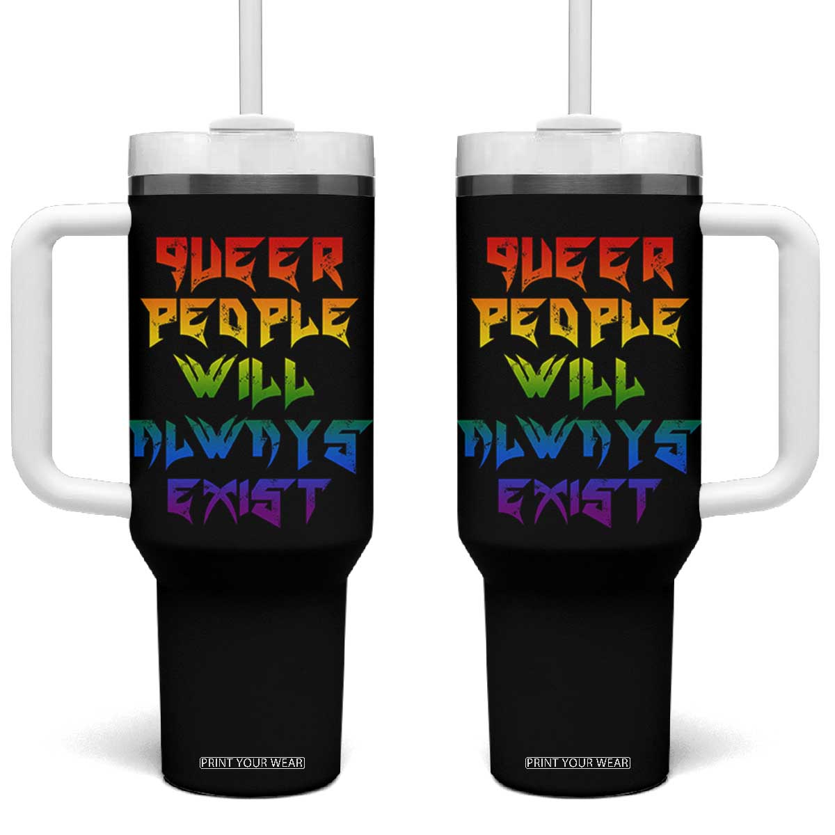 Queer Pride Tumbler With Handle Queer People Will Always Exist LGBTQIA Gay Ally TS10 One Size: 40 oz Black Print Your Wear