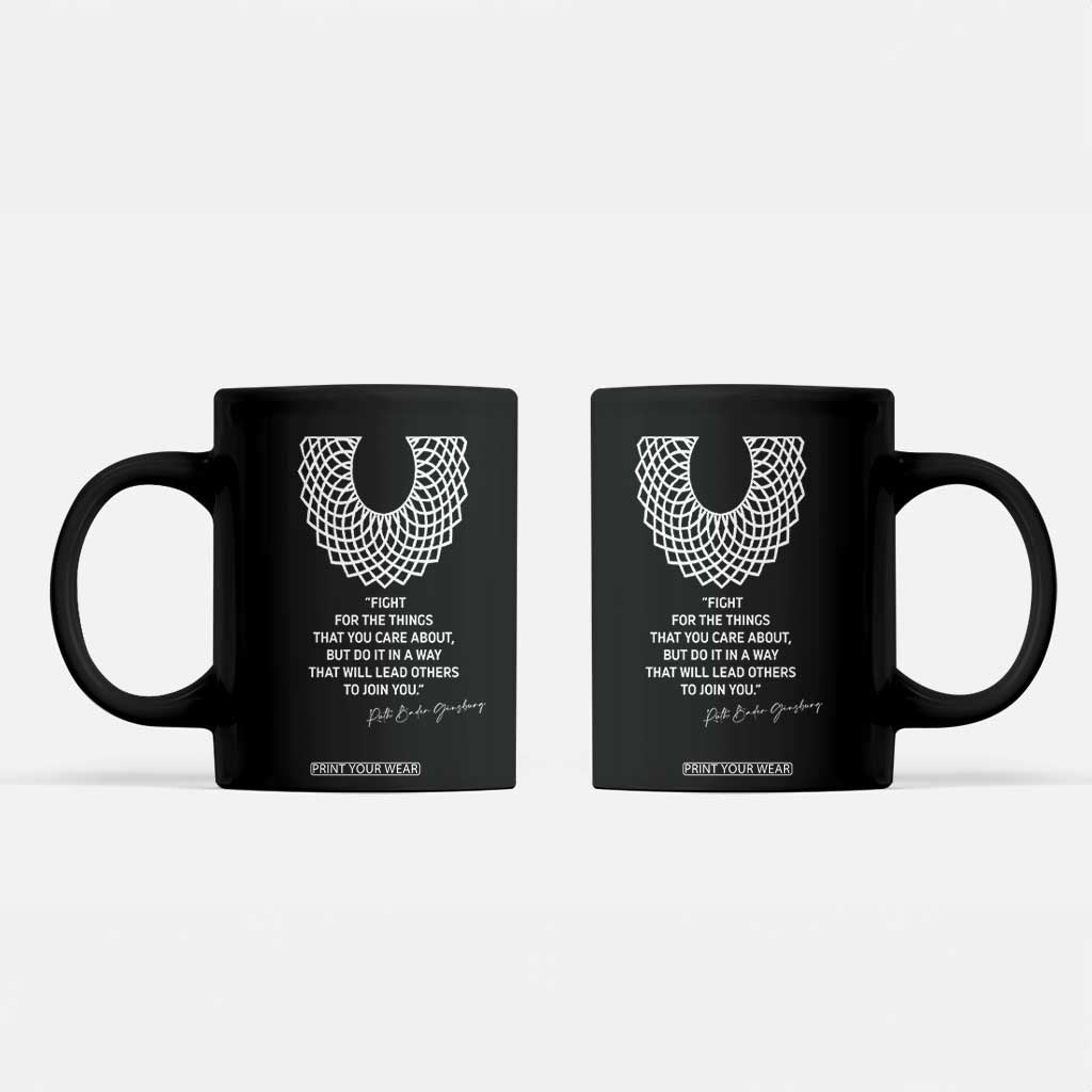 RGB Inspirational Quotes Coffee Mug Fight For The Things You Care About TS02 Black Print Your Wear