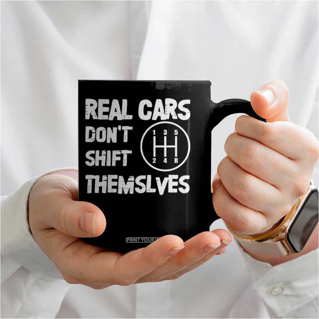 Racing Car Coffee Mug Real Cars Don't Shift Themselves TS09 Print Your Wear