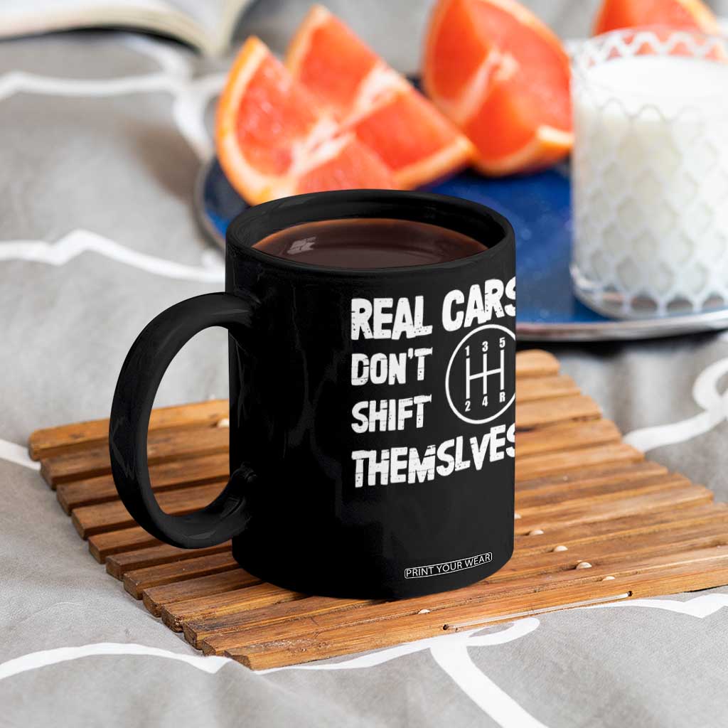Racing Car Coffee Mug Real Cars Don't Shift Themselves TS09 Print Your Wear