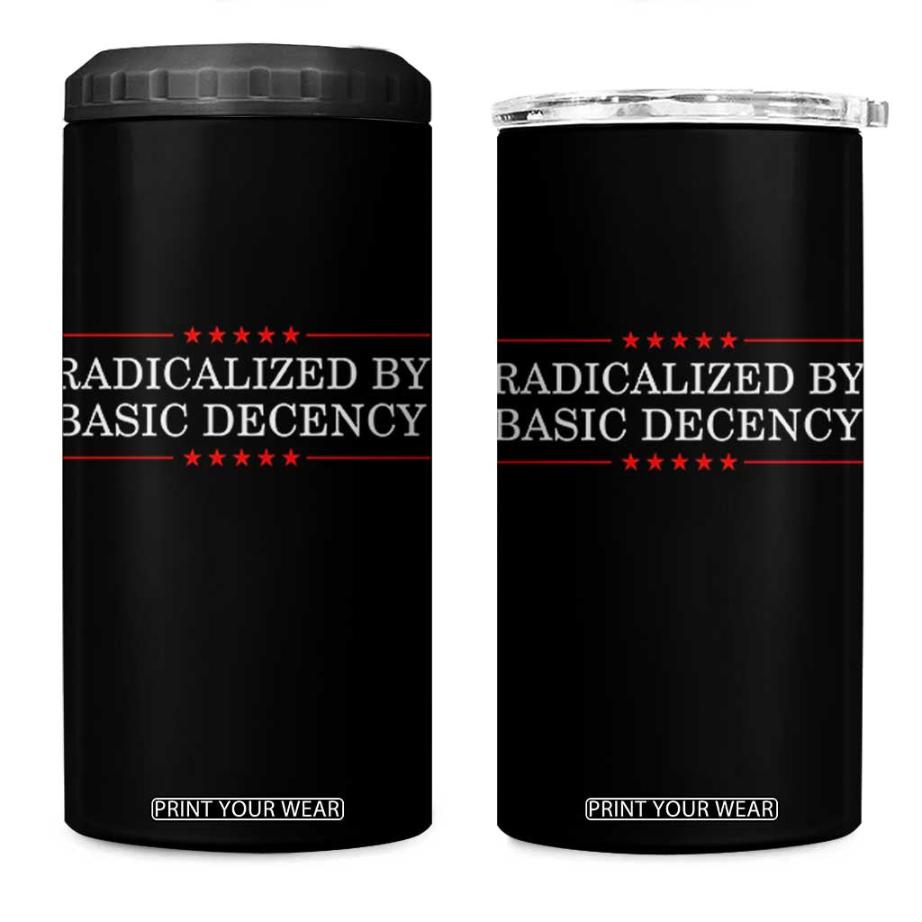 Radicalized By Basic Decency 4 in 1 Can Cooler Tumbler Feminist Activist Protest TS10 One Size: 16 oz Black Print Your Wear