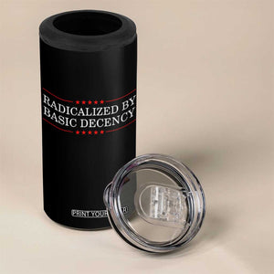 Radicalized By Basic Decency 4 in 1 Can Cooler Tumbler Feminist Activist Protest TS10 Print Your Wear