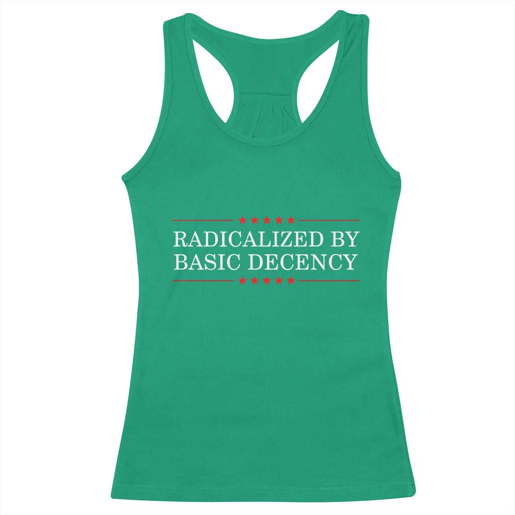 Radicalized By Basic Decency Racerback Tank Top Feminist Activist Protest TS10 Irish Green Print Your Wear