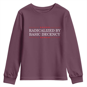 Radicalized By Basic Decency Youth Sweatshirt Feminist Activist Protest TS10 Maroon Print Your Wear