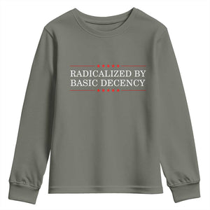 Radicalized By Basic Decency Youth Sweatshirt Feminist Activist Protest TS10 Military Green Print Your Wear
