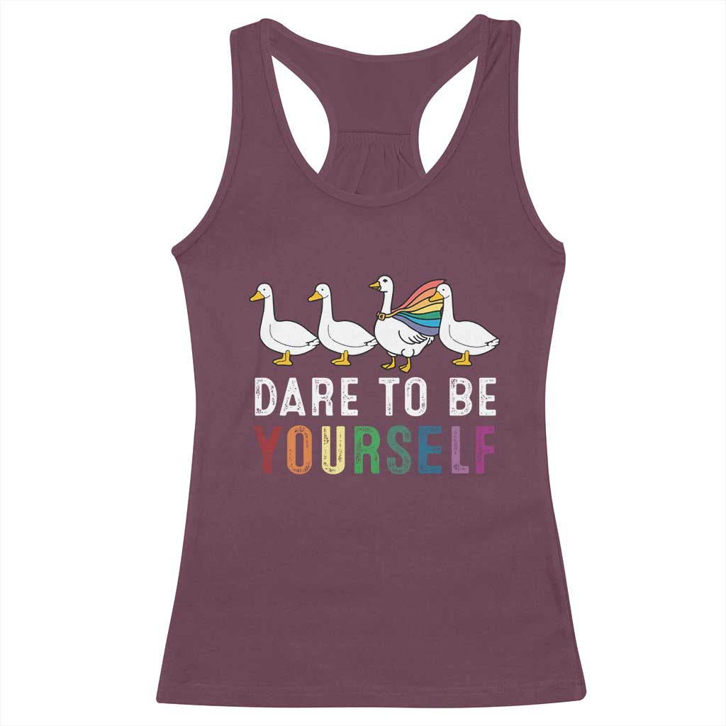 Rainbow Goose Dare to Be Yourself LGBTQ Pride Racerback Tank Top TS10 Maroon Print Your Wear