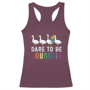 Rainbow Goose Dare to Be Yourself LGBTQ Pride Racerback Tank Top TS10 Maroon Print Your Wear