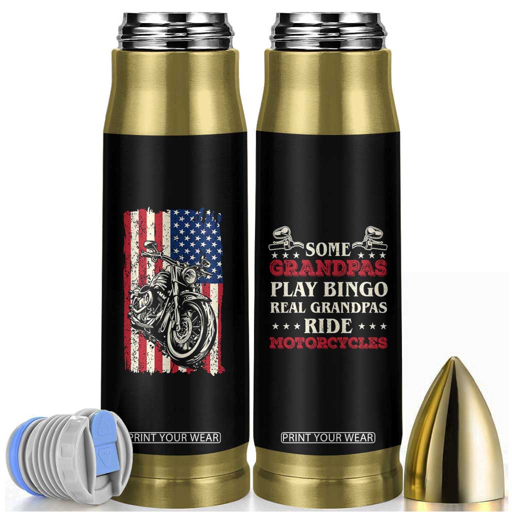 Real Grandpas Ride Motorcycles Bullet Tumbler Some Grandpas Play Bingon American Flag TB10 Black Print Your Wear