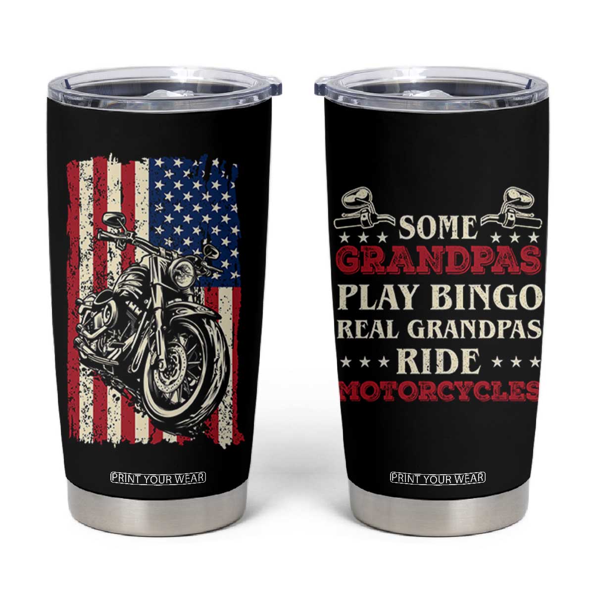 Real Grandpas Ride Motorcycles Tumbler Cup Some Grandpas Play Bingon American Flag TB10 Black Print Your Wear