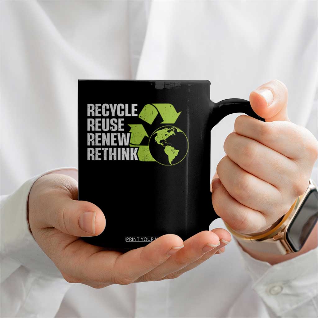 Recycle Reuse Renew Rethink Environmental Activism Coffee Mug TS11 Print Your Wear