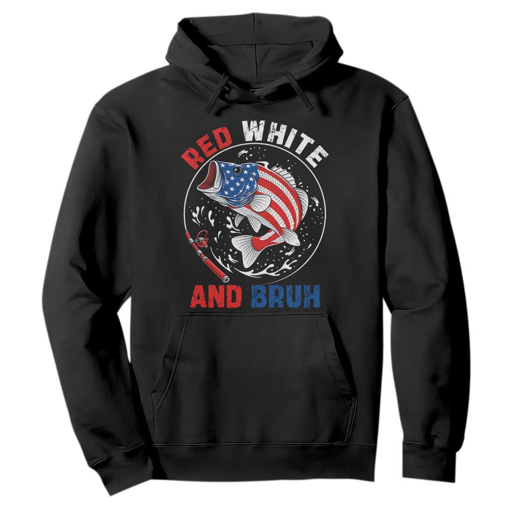 Red White And Bruh Fishing Hoodie Funny Patriotic Bass 4th Of July American Flag TS02 Black Print Your Wear