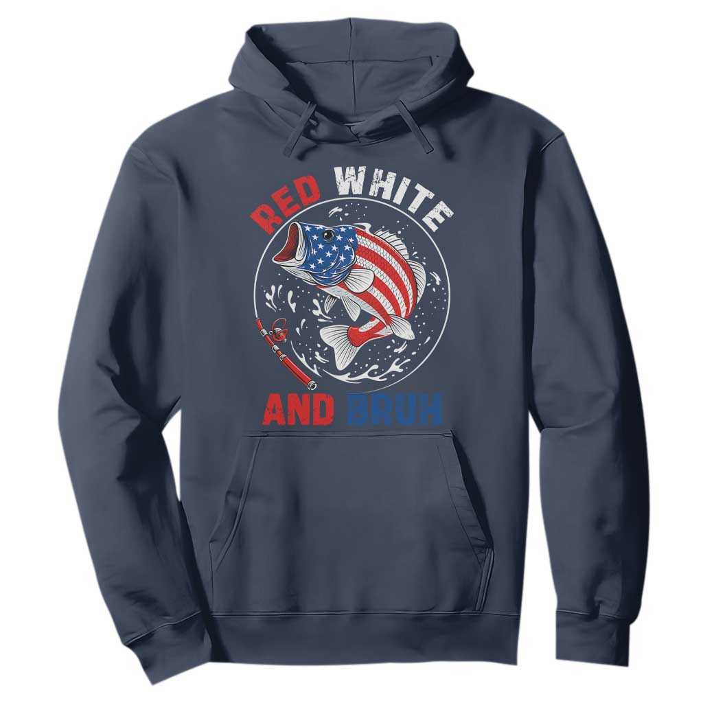 Red White And Bruh Fishing Hoodie Funny Patriotic Bass 4th Of July American Flag TS02 Navy Print Your Wear