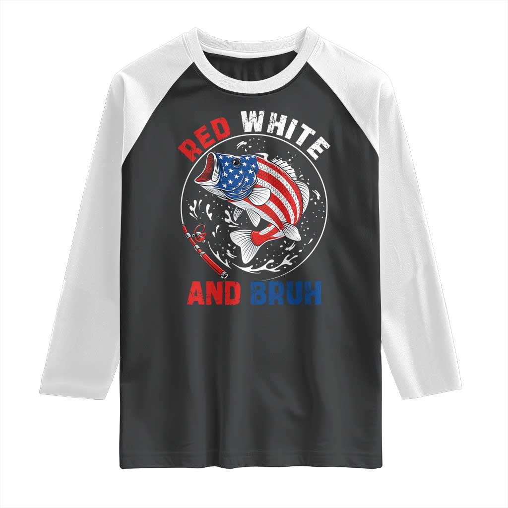 Red White And Bruh Fishing Raglan Shirt Funny Patriotic Bass 4th Of July American Flag TS02 Black White Print Your Wear