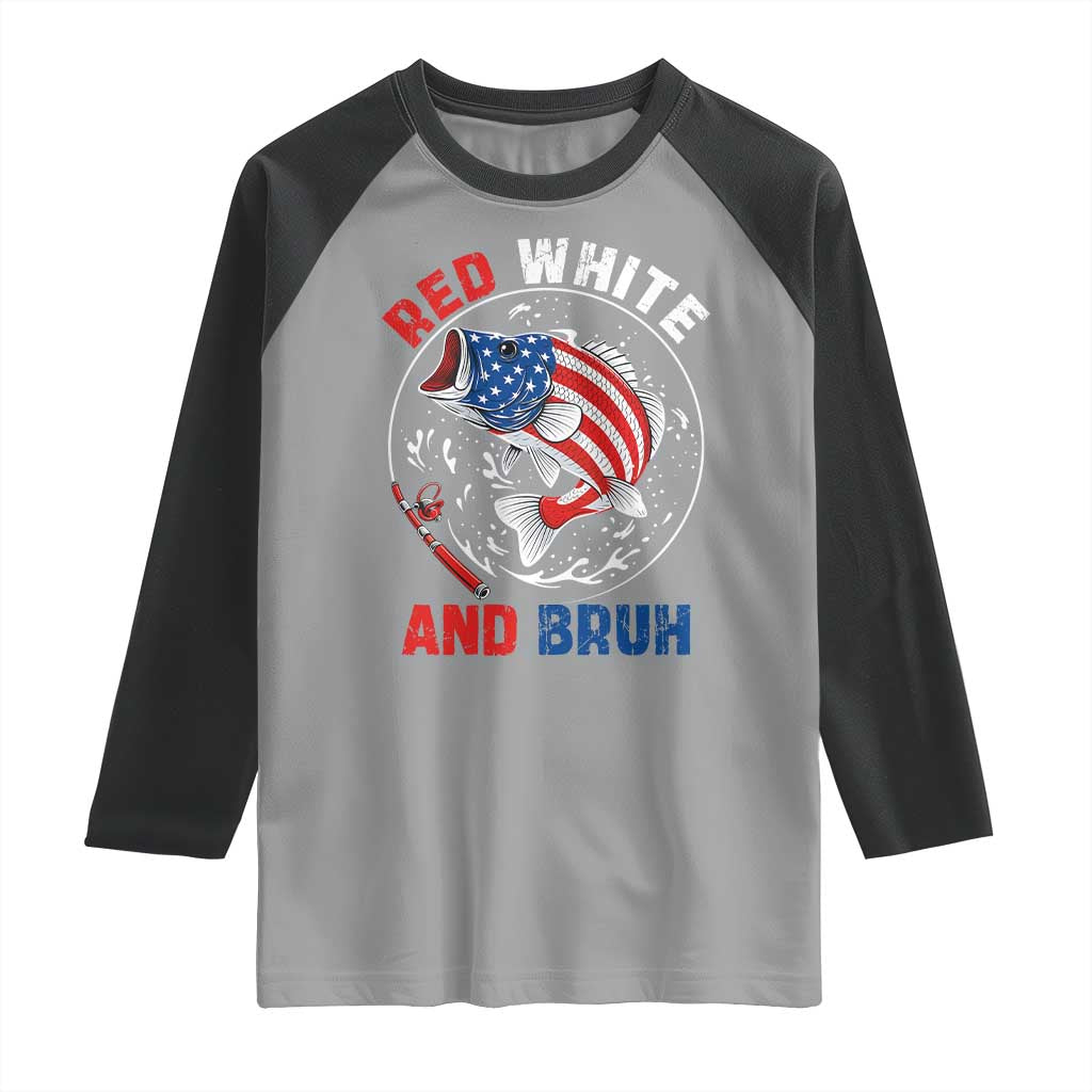 Red White And Bruh Fishing Raglan Shirt Funny Patriotic Bass 4th Of July American Flag TS02 Sport Gray Black Print Your Wear