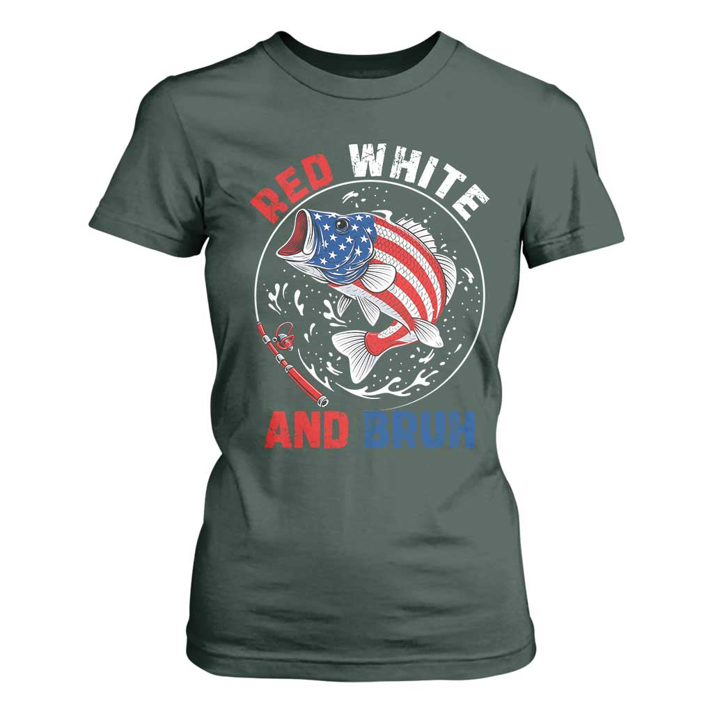 Red White And Bruh Fishing T Shirt For Women Funny Patriotic Bass 4th Of July American Flag TS02 Dark Forest Green Print Your Wear