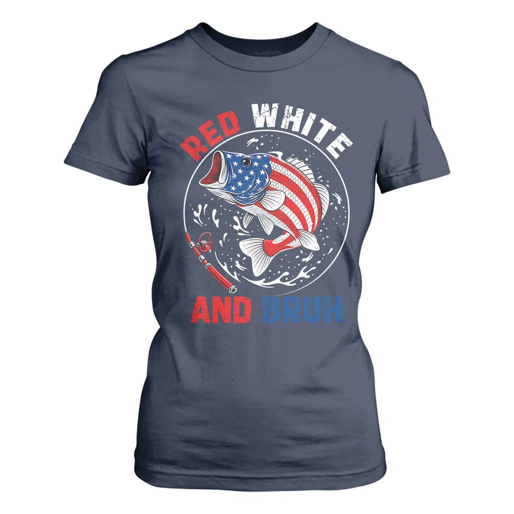 Red White And Bruh Fishing T Shirt For Women Funny Patriotic Bass 4th Of July American Flag TS02 Navy Print Your Wear