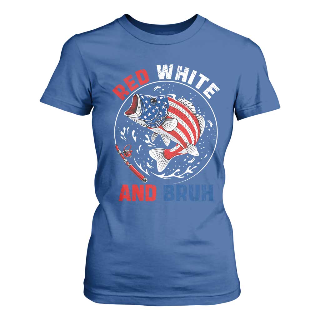 Red White And Bruh Fishing T Shirt For Women Funny Patriotic Bass 4th Of July American Flag TS02 Royal Blue Print Your Wear