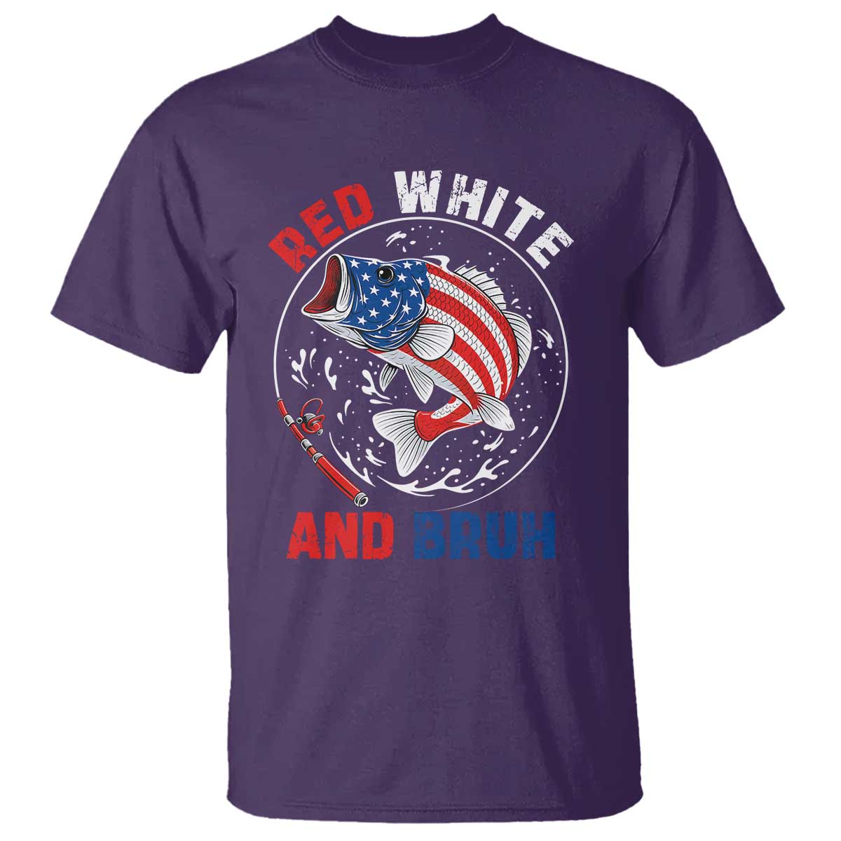 Red White And Bruh Fishing T Shirt Funny Patriotic Bass 4th Of July American Flag TS02 Purple Print Your Wear