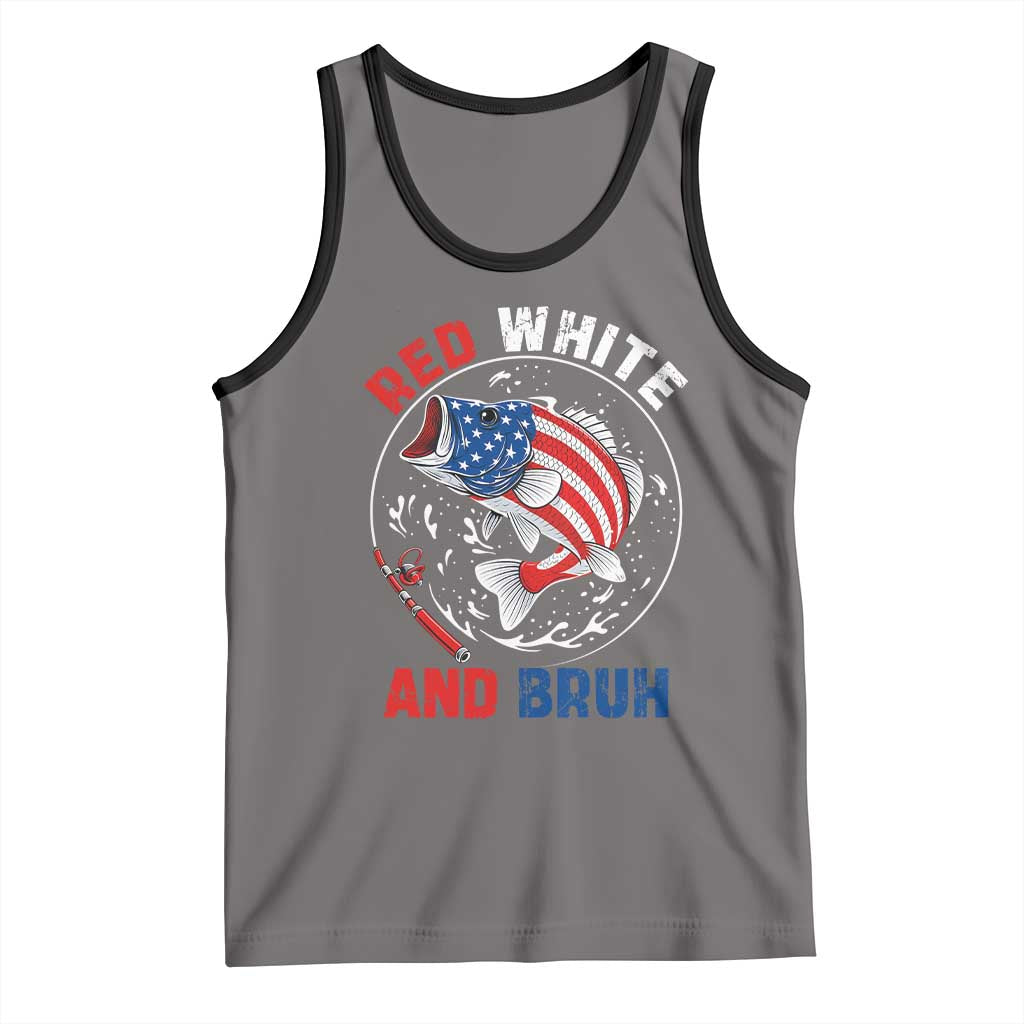 Red White And Bruh Fishing Tank Top Funny Patriotic Bass 4th Of July American Flag TS02 Deep Heather Black Print Your Wear