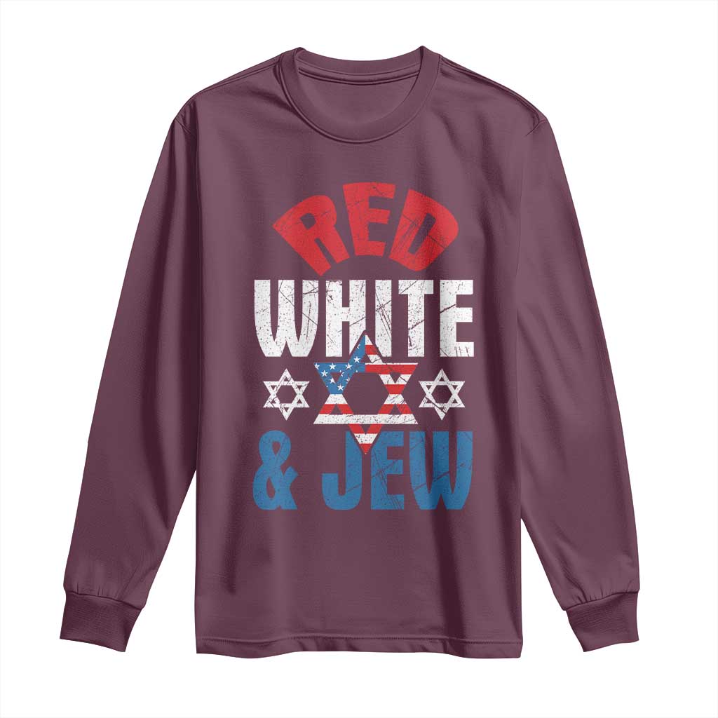 Red White and Jew Long Sleeve Shirt Funny Jewish Patriotic 4th of July Star Of David TS02 Maroon Print Your Wear