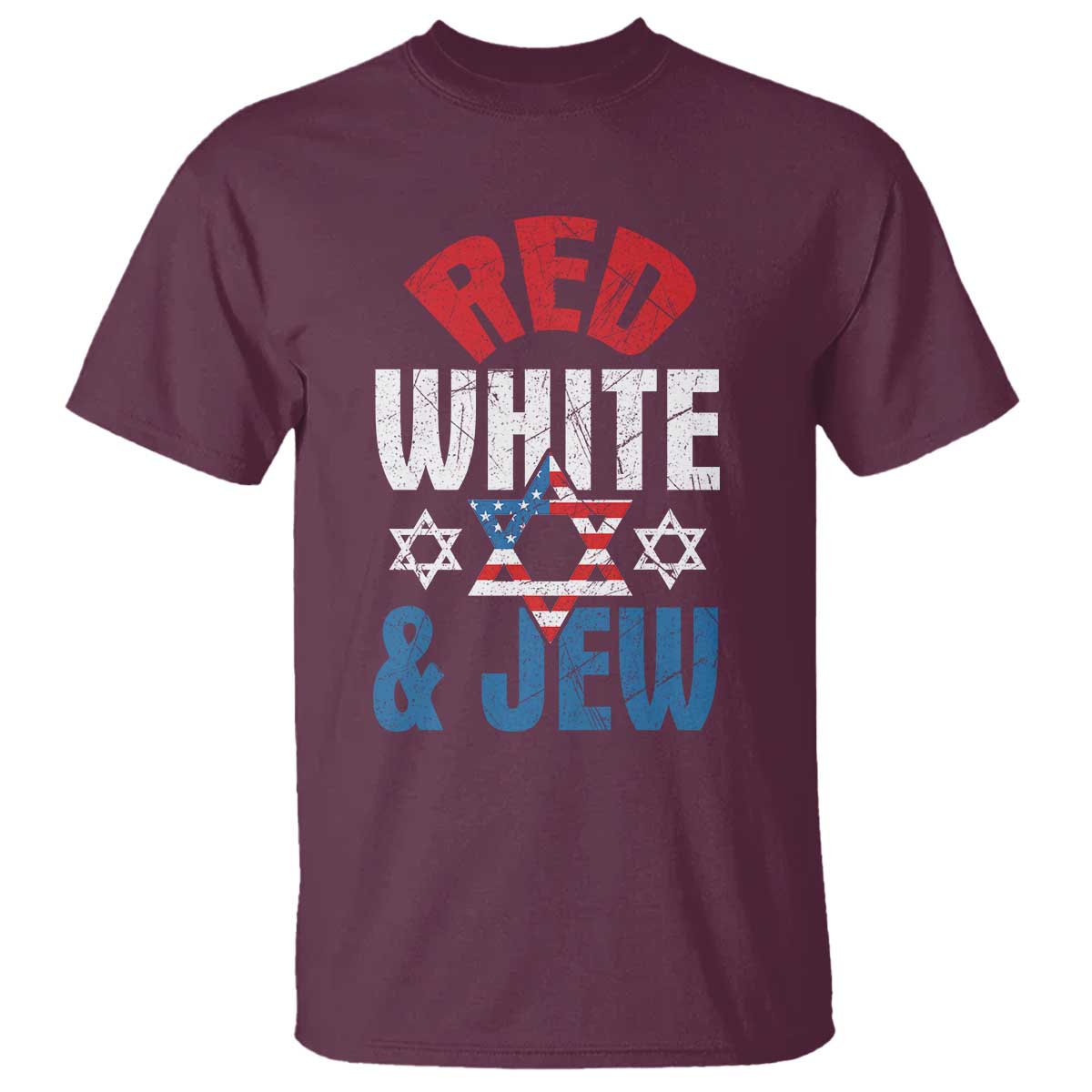 Red White and Jew T Shirt Funny Jewish Patriotic 4th of July Star Of David TS02 Maroon Print Your Wear