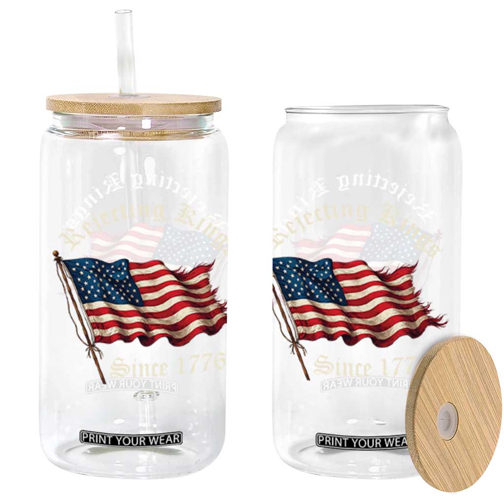 Rejecting Kings Glass Can Since 1776 No Kings In America Retro US Flag TS10 Black Print Your Wear
