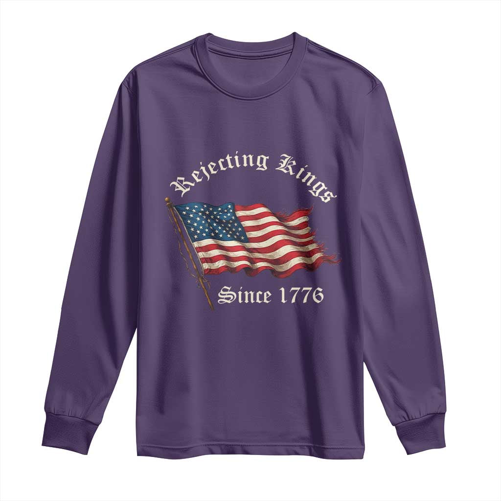 Rejecting Kings Long Sleeve Shirt Since 1776 No Kings In America Retro US Flag TS10 Purple Print Your Wear