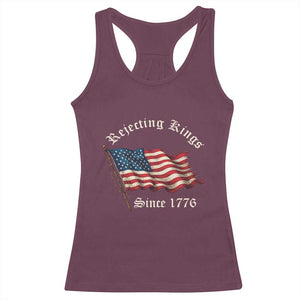 Rejecting Kings Racerback Tank Top Since 1776 No Kings In America Retro US Flag TS10 Maroon Print Your Wear