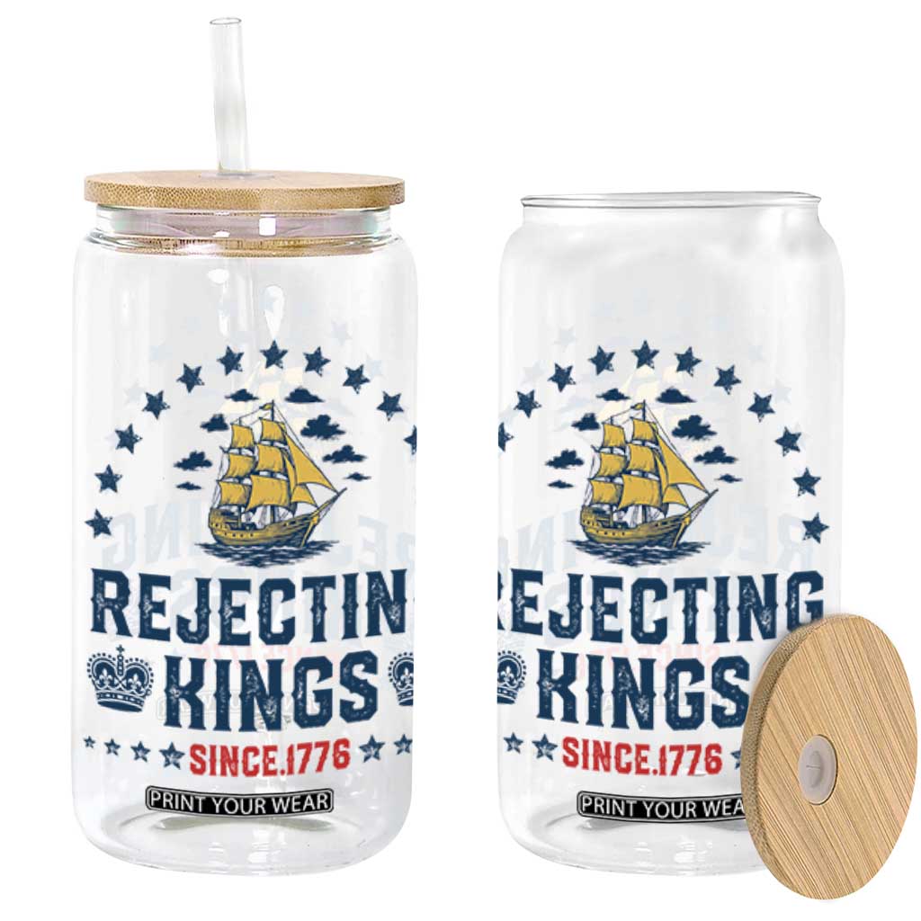 Rejecting Kings Since 1776 Glass Can Vintage Patriotic Ship No King In America TS02 White Print Your Wear