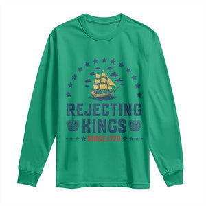 Rejecting Kings Since 1776 Long Sleeve Shirt Vintage Patriotic Ship No King In America TS02 Irish Green Print Your Wear