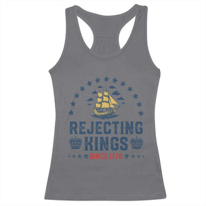 Rejecting Kings Since 1776 Racerback Tank Top Vintage Patriotic Ship No King In America TS02 Charcoal Print Your Wear