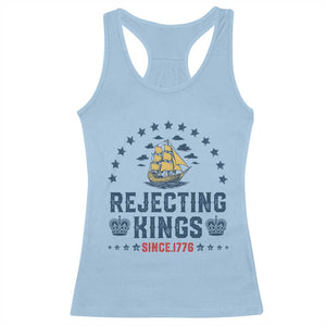 Rejecting Kings Since 1776 Racerback Tank Top Vintage Patriotic Ship No King In America TS02 Light Blue Print Your Wear