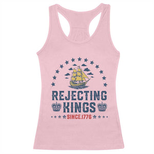 Rejecting Kings Since 1776 Racerback Tank Top Vintage Patriotic Ship No King In America TS02 Light Pink Print Your Wear