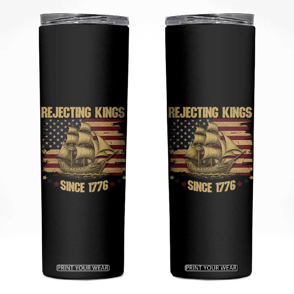 Rejecting Kings Since 1776 Skinny Tumbler Historic Ship Sailboat Distressed American Flag TS02 Black Print Your Wear