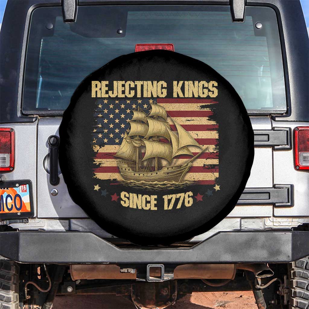 Rejecting Kings Since 1776 Spare Tire Cover Historic Ship Sailboat Distressed American Flag TS02 No hole Black Print Your Wear